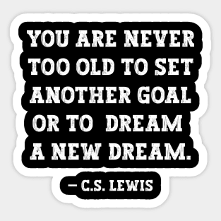 Dream A New Dream - CS Lewis Sticker